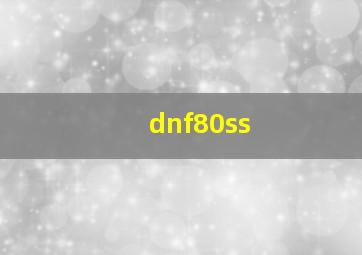 dnf80ss