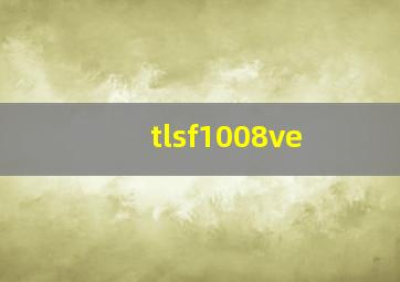 tlsf1008ve