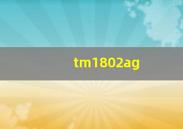 tm1802ag