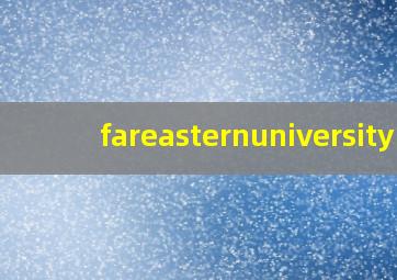 fareasternuniversity