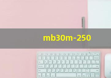 mb30m-250